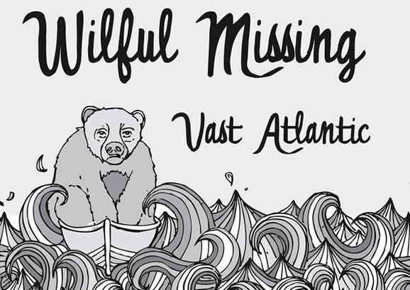 Post image for Wilful Missing – Vast Atlantic